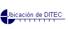 Ubicacin de DITEC